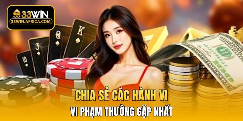 Chia sẻ các hành vi vi phạm thường gặp nhất