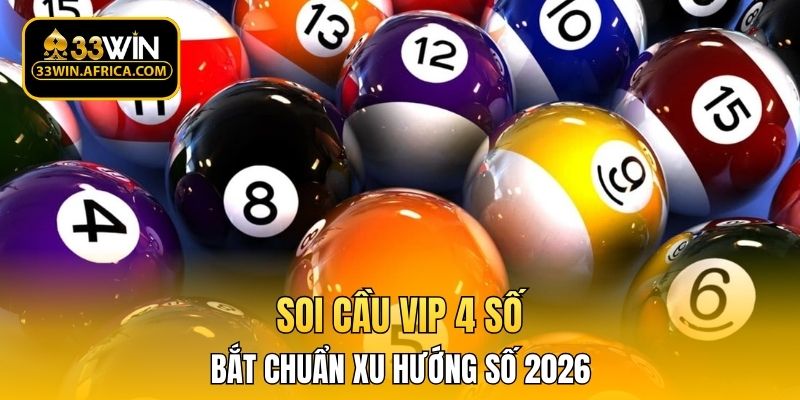 Soi cầu vip 4 số