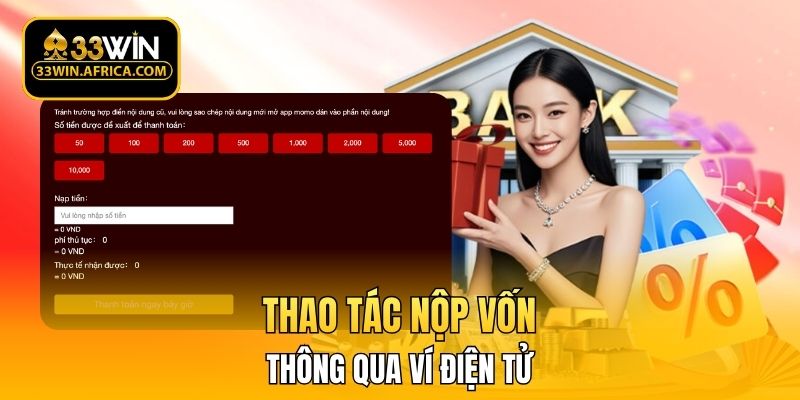 Thao tác nộp vốn bằng loại ví điện tử